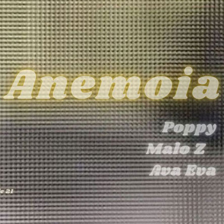 Anemoia w/ Poppy, Malo Z & Ava Eva